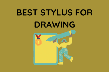 Best Stylus for Drawing: We Did the Research