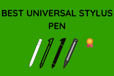 Best Universal Stylus Pens You Can Buy In 2023