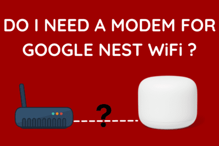 Do I Need a Modem For Google Nest WiFi?