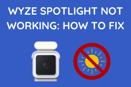Wyze Spotlight Not Working: How to Fix [2023]