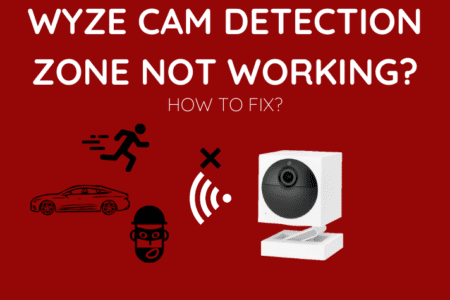 Wyze Cam Detection Zone Not Working: How to Fix [2023]