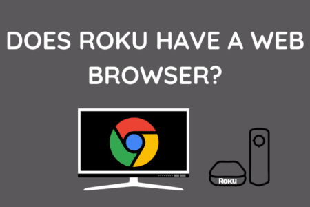 Does Roku have a Web Browser: Answered [2023]