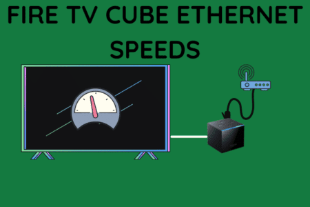 What Is the Fire Cube Ethernet Speed?