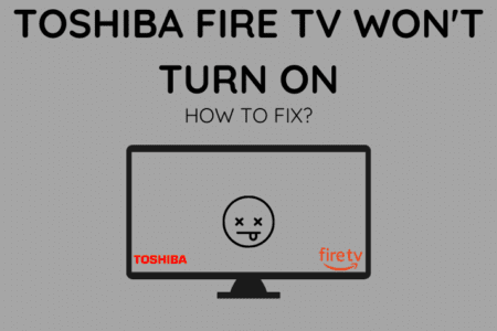 Toshiba Fire TV Won’t Turn On: How to Fix [2023]