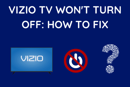 Vizio TV Won't Turn Off: How To Fix [2023]