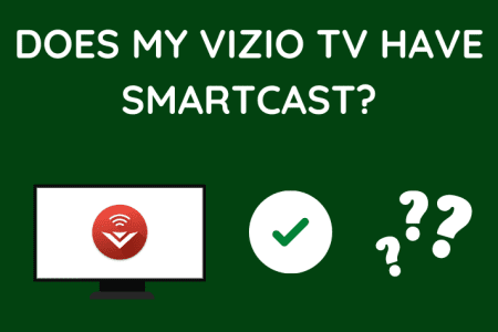 Does My Vizio TV Have SmartCast? Here's How to Check
