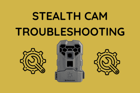 Stealth Cam Troubleshooting: All You Need to Know
