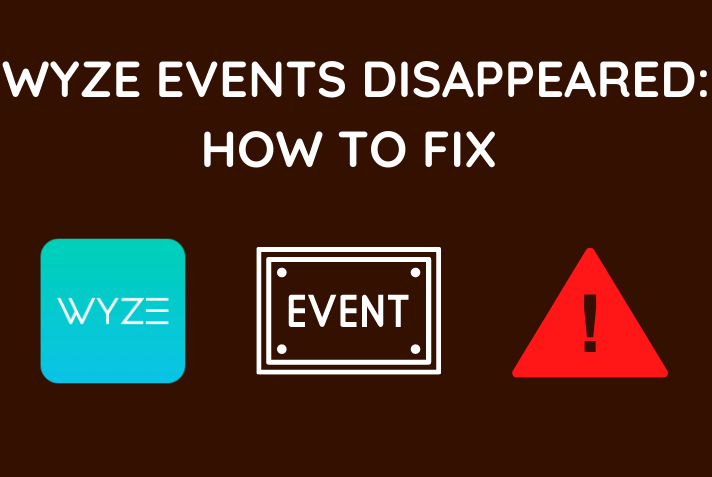 Wyze Events Disappeared How To Fix 2023 BlinqBlinq
