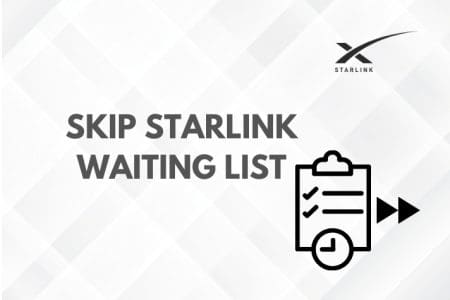 How to Skip Starlink Waitlist [2023]-What Works?