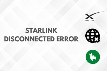 Starlink Disconnected Error: Try this Fix [2023]