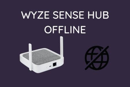 Wyze Sense Hub Offline: How to Fix [2023]
