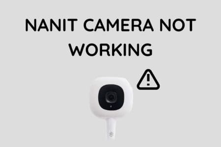 Nanit Camera Not Working: How to Fix [2023]