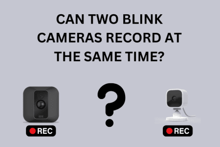Can Two Blink Cameras Record At The Same Time?