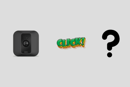 Blink Camera Clicking Sound: How To Fix [2023] - BlinqBlinq