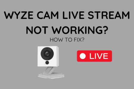 Wyze Cam Live Stream Not Working: How to Fix [2023]