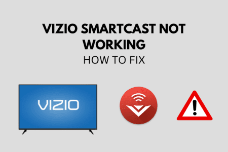 Vizio SmartCast Not Working: How To Fix [2023]