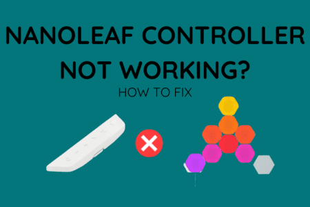 Nanoleaf Controller Not Working: How to Fix [2023]