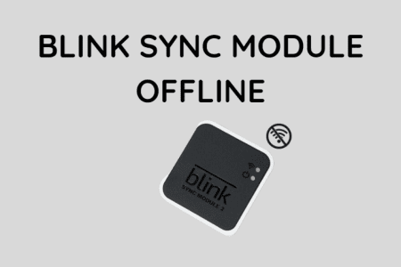 Blink Sync Module Offline: How to Fix