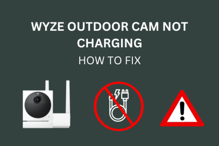 Wyze Outdoor Cam Not Charging: How To Fix