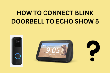 How To Connect Blink Doorbell To Echo Show 5